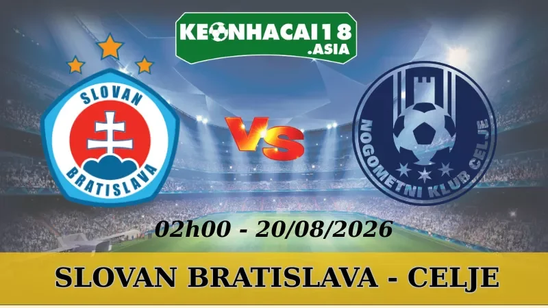 Soi Kèo Nhà Cái Slovan Bratislava Vs Celje - 20/08/2026 | Champions League